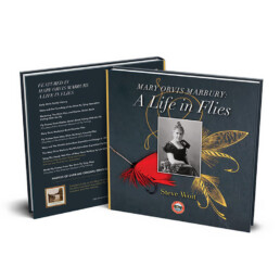 'Mary Orvis Marbury: A Life in Flies' by Steve Woit